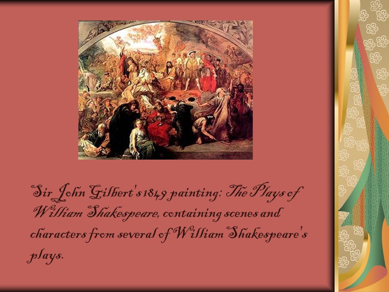 Sir John Gilbert's 1849 painting: The Plays of William Shakespeare, containing scenes and characters